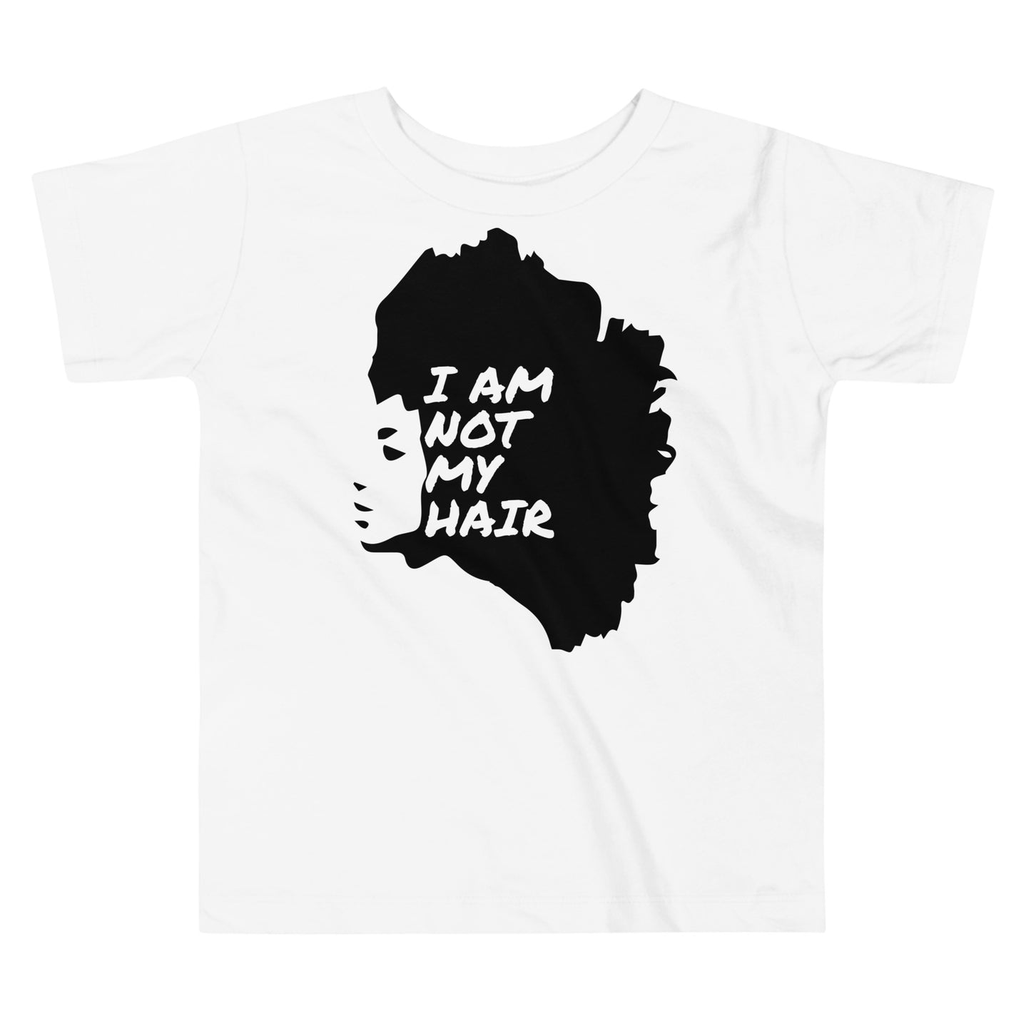 I Am Not My Hair - Empowering Toddler Tee